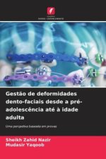 Gest?o de deformidades dento-faciais desde a pré-adolesc?ncia até ? idade adulta