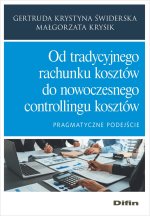 Od tradycyjnego rachunku kosztów do nowoczesnego controllingu kosztów