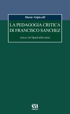 pedagogia critica di Francisco Sanchez. Autore del Quod nihil scitur