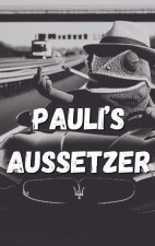 Pauli' s Aussetzer
