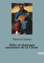 FETES ET CHANSONS ANCIENNES DE CHINE