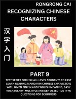 Recognizing Chinese Characters (Part 9) - Test Series for HSK All Level Students to Fast Learn Reading Mandarin Chinese Characters with Given Pinyin a