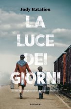 luce dei giorni. Storia delle ragazze che combatterono Hitler