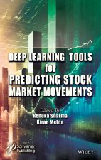 Deep Learning Tools for Predicting Stock Market Mo vements