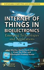 Internet of Things in Bioelectronics: Emerging Tec hnologies and Applications