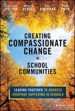 Cultivating Compassionate Schools: Elevating Digni ty, Care, and Well-Being