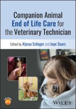 Companion Animal End of Life Care Guide for the Ve terinary Technician