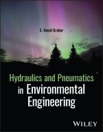 Hydraulics and Pneumatics in Environmental Enginee ring