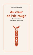 Au cœur de l'île rouge - Carnet de bord d'un jeune vétérinaire