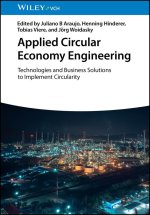 Applied Circular Economy Engineering - Technologies and Business Solutions to Implement Circularity