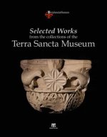 Selected Works from the Collections of the Terra Sancta Museum
