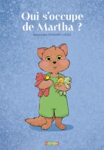 QUI S OCCUPE DE MARTHA ?