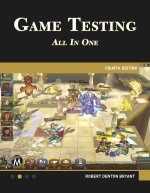 Game Testing All in One, Fourth Edition
