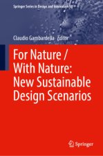 For Nature / With Nature: New Sustainable Design Scenarios