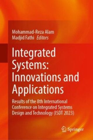 Integrated Systems:  Innovations and Applications