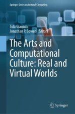 The Arts and Computational Culture: Real and Virtual Worlds