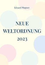 Neue Weltordnung 2023