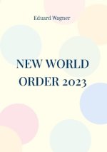 New World Order 2023