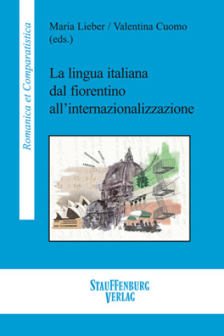 La lingua italiana dal fiorentino all'internazionalizzazione