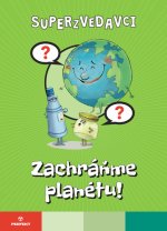 Superzvedavci - Zachráňme planétu
