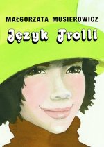 Język Trolli. Jeżycjada. Tom 15