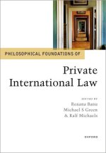 Philosophical Foundations of Private International Law (Hardback)