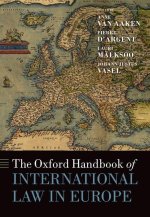 The Oxford Handbook of International Law in Europe  (Hardback)