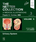 The Netter Collection of Medical Illustrations: Urinary System, Volume 5