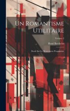 Un romantisme utilitaire; étude sur le mouvement pragmatiste; Volume 2