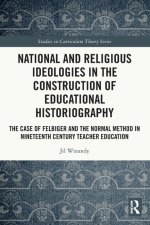 National and Religious Ideologies in the Construction of Educational Historiography
