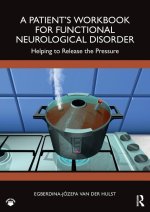A Patient's Workbook for Functional Neurological Disorder
