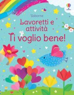 Ti voglio bene! Lavoretti e attività