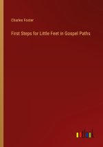 First Steps for Little Feet in Gospel Paths