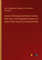 History of Burlington and Mercer Counties, New Jersey. With Biographical Sketches of Many of their Pioneers and Prominent Men