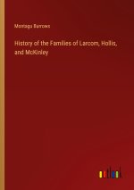 History of the Families of Larcom, Hollis, and McKinley