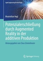 Potenzialerschließung durch Augmented Reality in der additiven Produktion