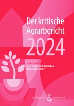 Landwirtschaft - Der kritische Agrarbericht. Daten, Berichte, Hintergründe,... / Landwirtschaft - Der kritische Agrarbericht 2022