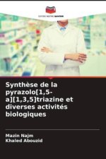 Synthèse de la pyrazolo[1,5-a][1,3,5]triazine et diverses activités biologiques