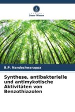 Synthese, antibakterielle und antimykotische Aktivitäten von Benzothiazolen