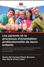 Les parents et le processus d'orientation professionnelle de leurs enfants