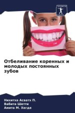 Otbeliwanie korennyh i molodyh postoqnnyh zubow