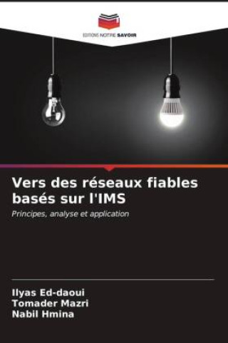 Vers des réseaux fiables basés sur l'IMS