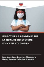 IMPACT DE LA PANDÉMIE SUR LA QUALITÉ DU SYSTÈME ÉDUCATIF COLOMBIEN