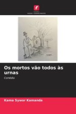 Os mortos v?o todos ?s urnas