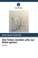 Die Toten werden alle zur Wahl gehen