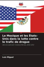 Le Mexique et les États-Unis dans la lutte contre le trafic de drogue