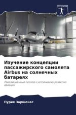 Izuchenie koncepcii passazhirskogo samoleta Airbus na solnechnyh batareqh