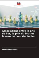 Associations entre le prix de l'or, le prix du brut et le marché boursier indien