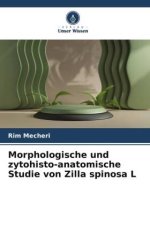 Morphologische und zytohisto-anatomische Studie von Zilla spinosa L