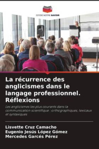 La récurrence des anglicismes dans le langage professionnel. Réflexions